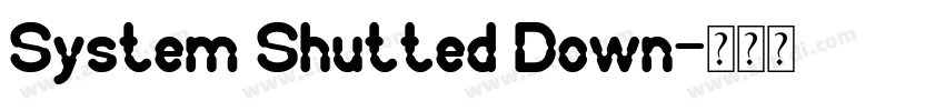 System Shutted Down字体转换